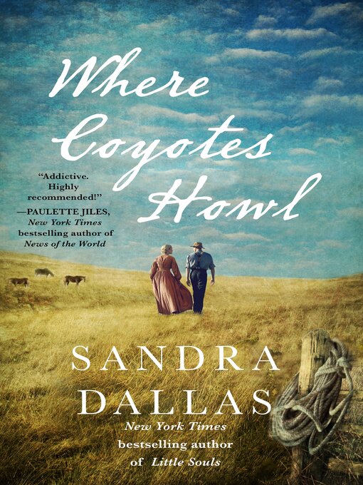 Title details for Where Coyotes Howl by Sandra Dallas - Available